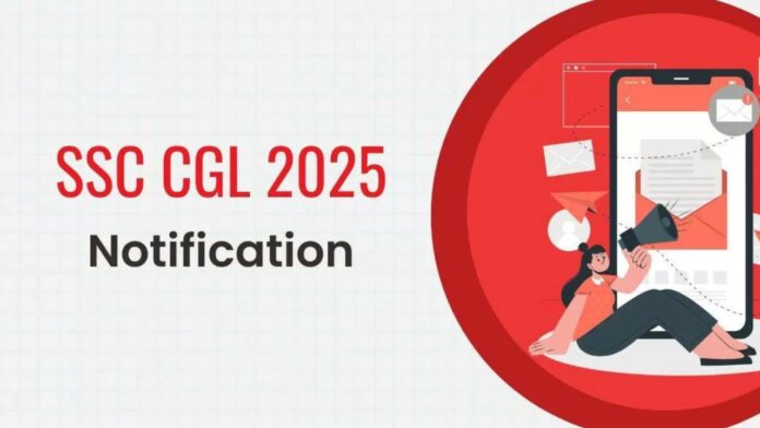 SSC CGL 2025 Notification: सरकारी नौकरी का बिगुल बजा! SSC CGL 2025 में 14 हजार से ज्यादा पद खाली, जानिए सभी जानकारी